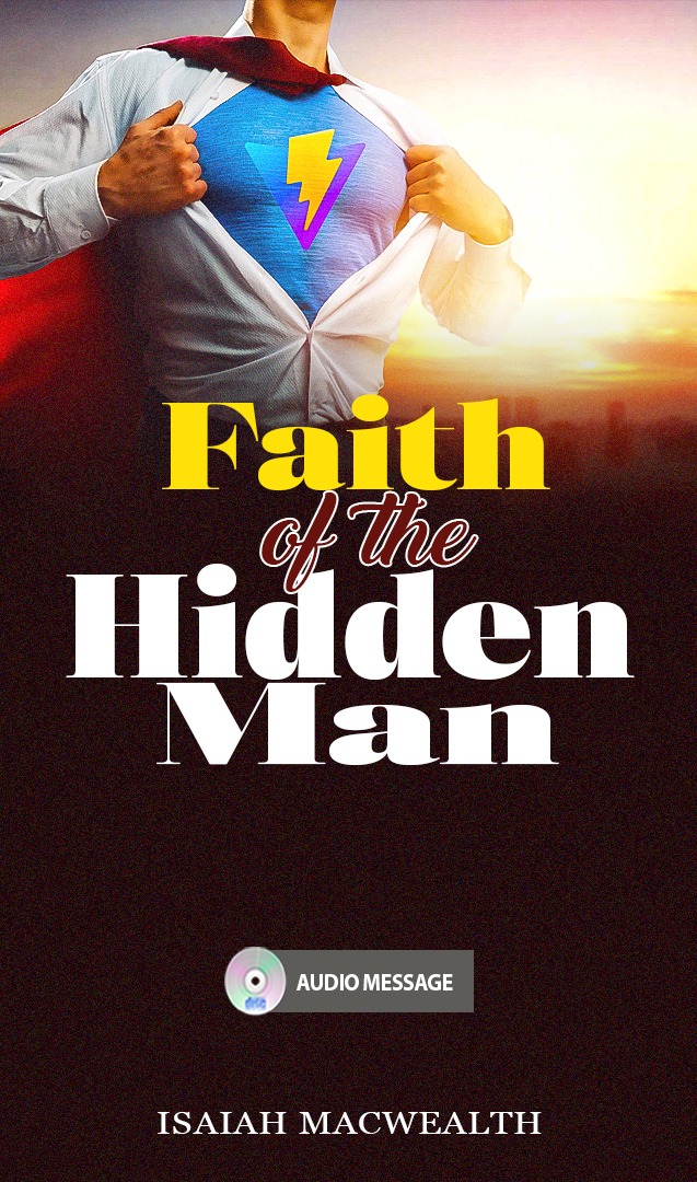 Faith of The Hidden Man